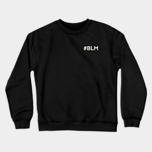 #BLM Crewneck Sweatshirt